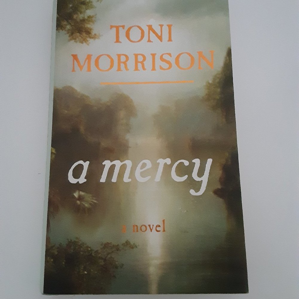 A Mercy by Toni Morrison - hardcover